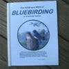 How And Why Of Bluebirding 1 How And Why Of Bluebirding -THE BIRDHOUSE CHICK Sales BB BOOK BOBW